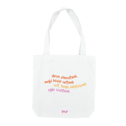 TNT - Ébren álmodtunk Unisex Tote Bag