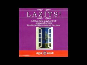 Lazíts! – 01/03 – A Silva-féle agykontroll alapgyakorlata
