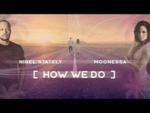 NIGEL STATELY & MOONESSA – How We Do