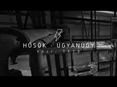 HŐSÖK – Ugyanúgy (feat. TKYD)