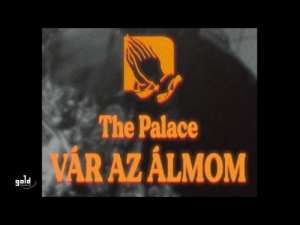 THE PALACE – Vár az álmom