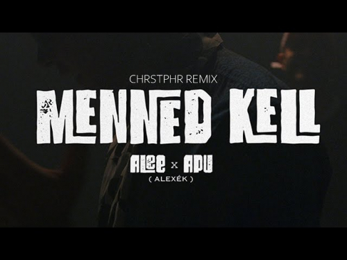 ALEE X APU – Menned kell | CHRSTPHR Remix